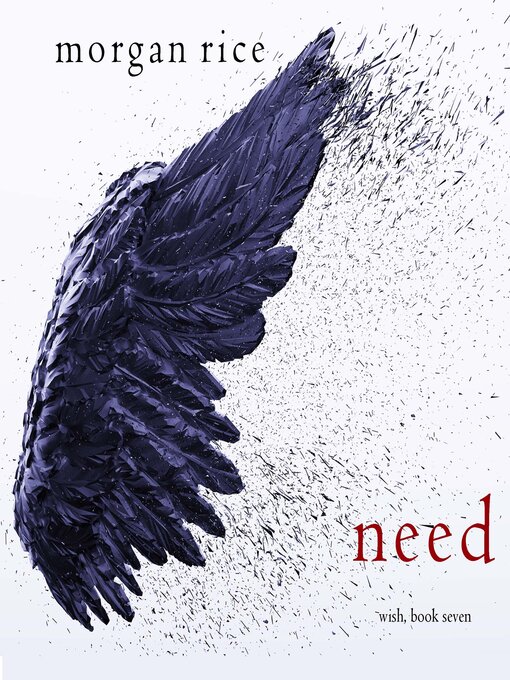 Title details for Need by Morgan Rice - Available